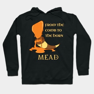 From the comb to the horn - Mead Hoodie